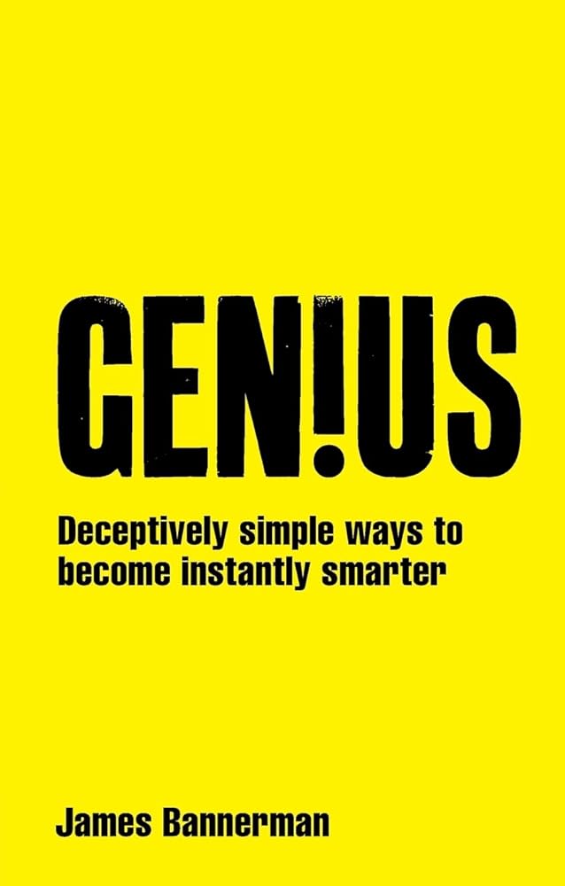 Genius!: Deceptively simple ways to become instantly smarter cover image