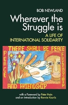 Wherever the Struggle is: A Life of International Solidarity cover image