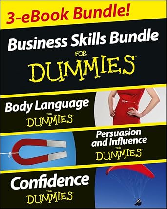 Business Skills For Dummies Three e-book Bundle: Body Language For Dummies, Persuasion and Influence For Dummies and Confidence For Dummies cover image