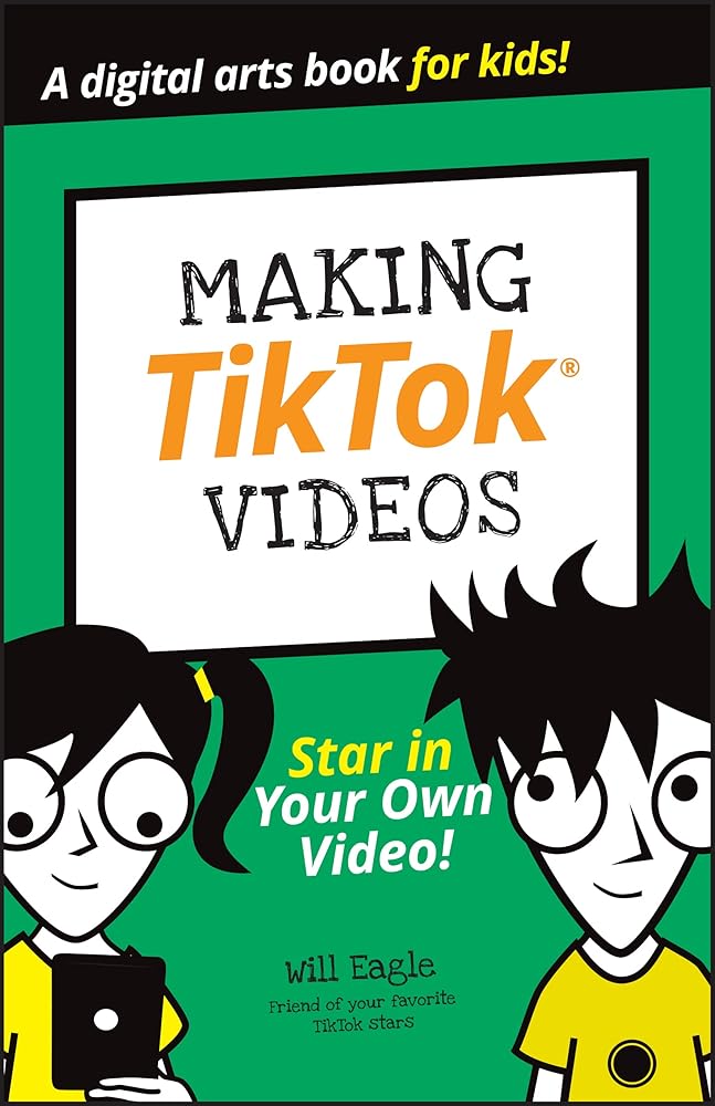 Making TikTok Videos (Dummies Junior) cover image