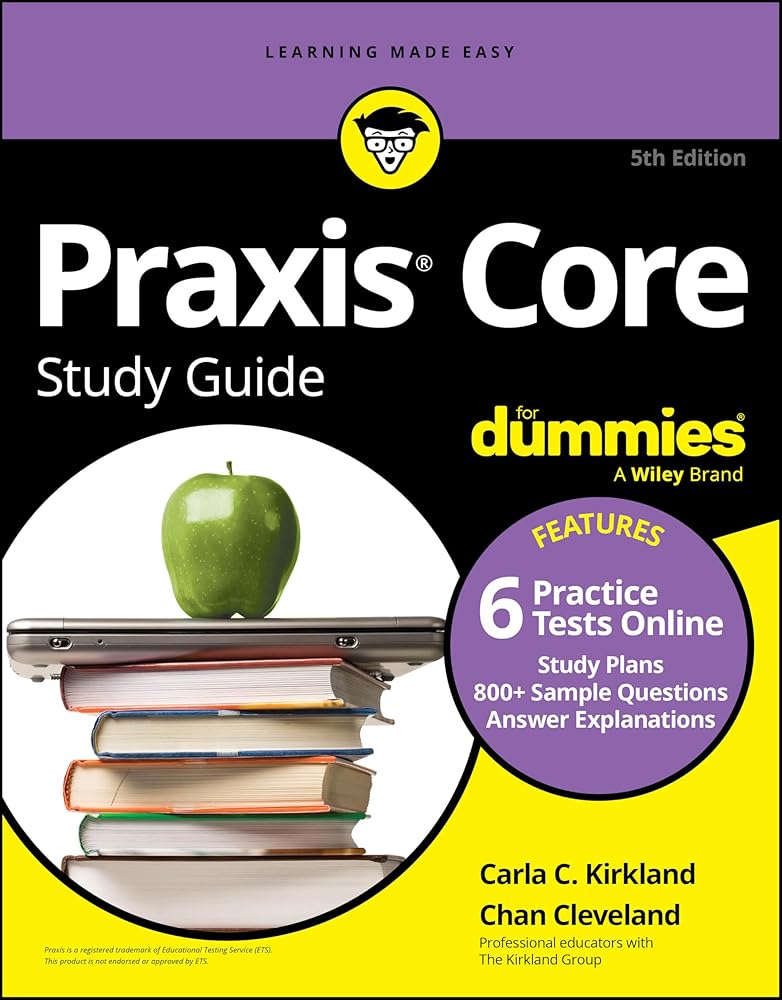 Praxis Core Study Guide For Dummies: Book + 6 Practice Tests Online for Math 5733, Reading 5713, and Writing 5723 (Praxis Core Study Guide for Dummies ... for Math 5733, Reading 5713, Writing 5723) cover image