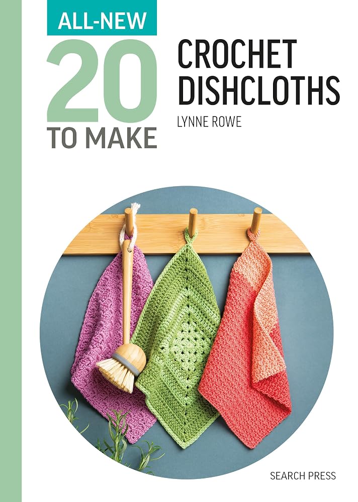 All-New Twenty To Make: Crochet Dishcloths (All New 20 to Make) cover image