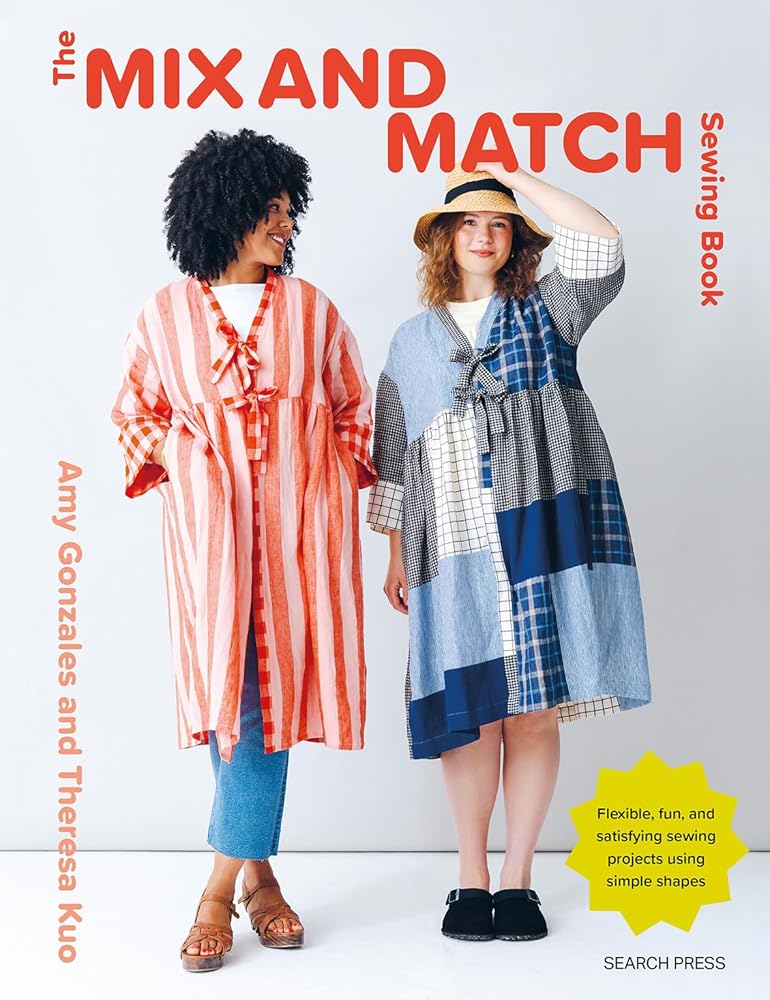 The Mix and Match Sewing Book: Flexible, fun and satisfying sewing projects using simple shapes cover image