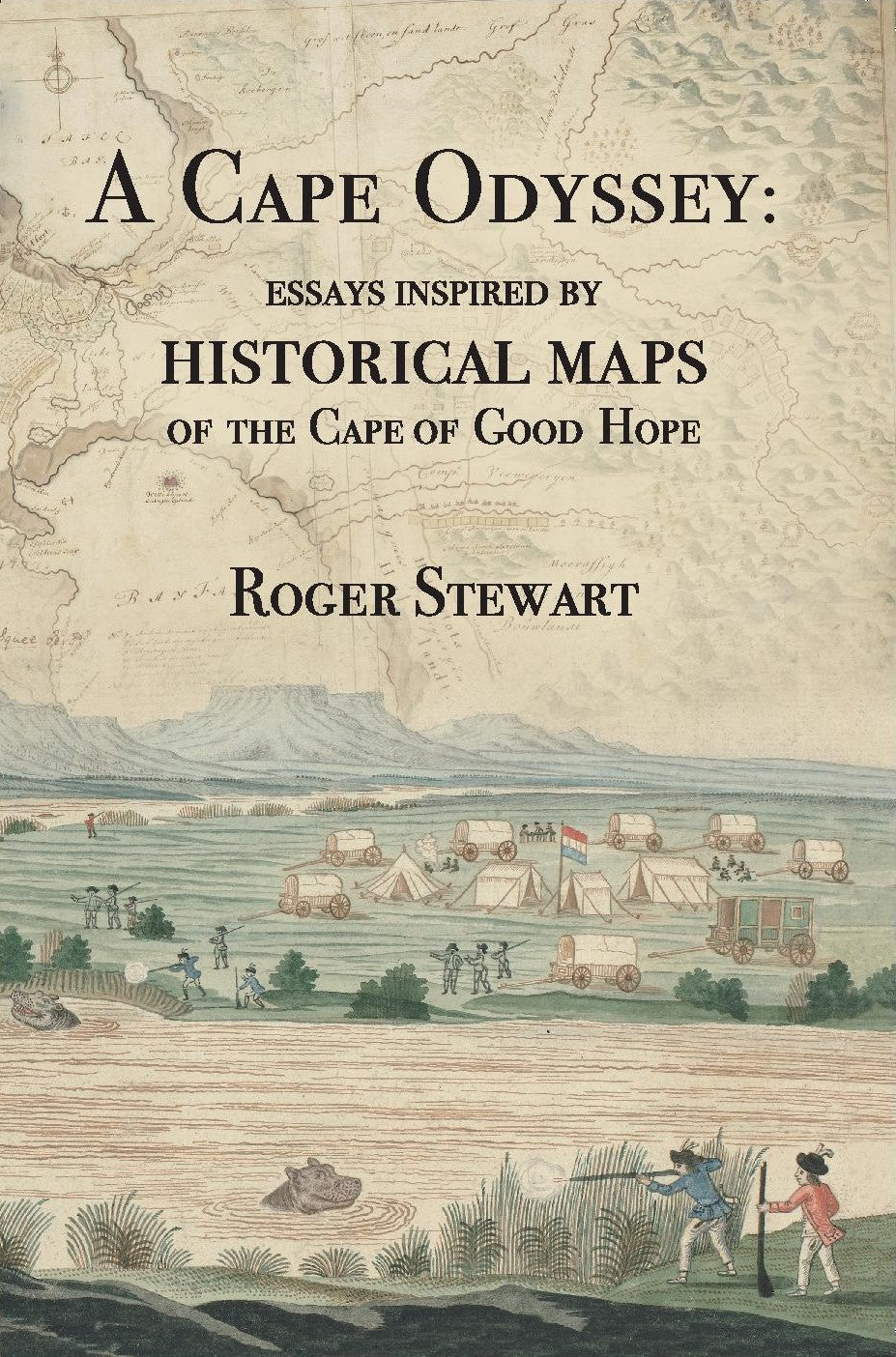 A Cape Odyssey: Essays Inspired by Historical Maps of The Cape of Good Hope