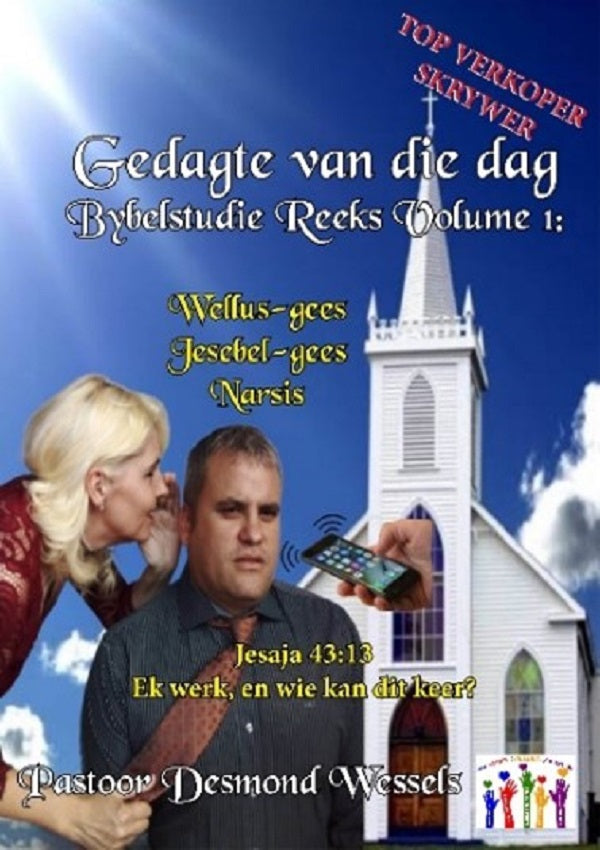 Bybelstudie Reeks Volume 1: Wellus-gees, Jesebel-gees, Narsis