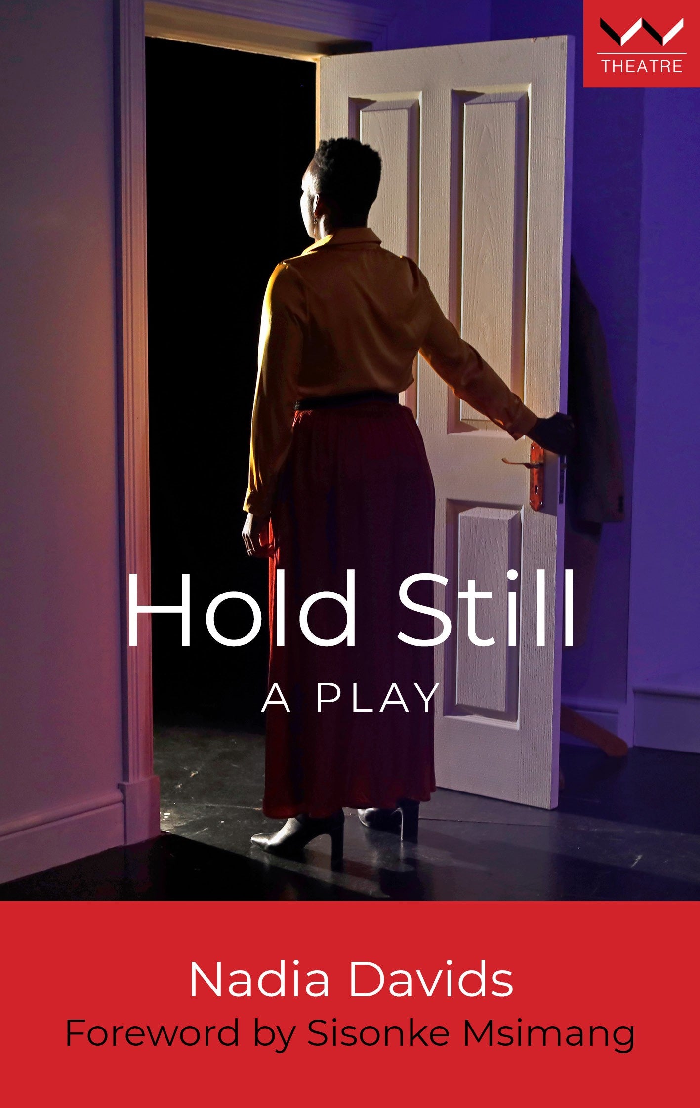 Hold Still: A play