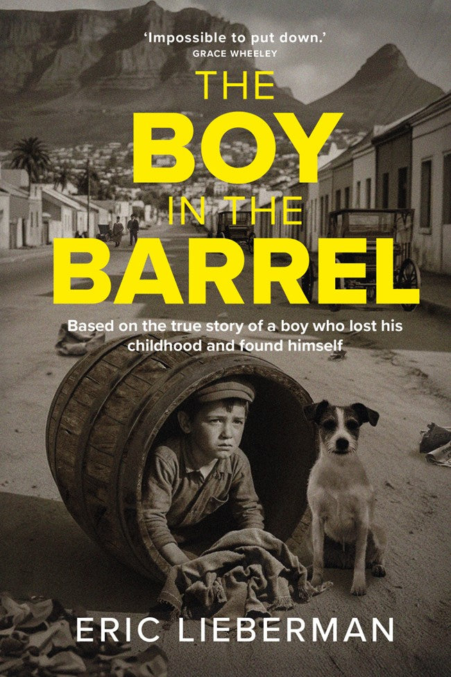 The Boy in the Barrel: Based on the true story of a boy who lost his childhood and found himself