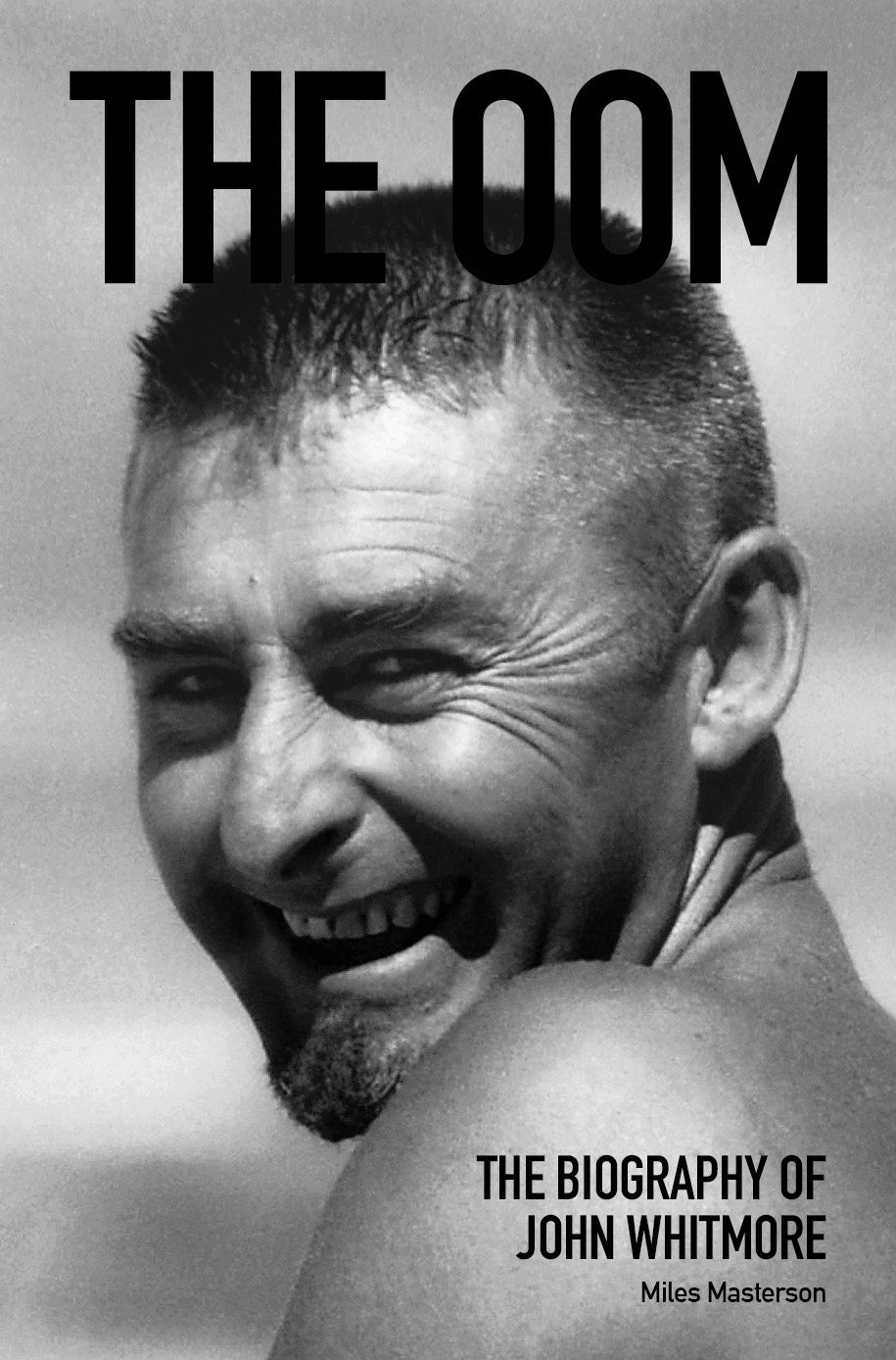 The Oom: The Biography of South African Water Sports Pioneer John Whitmore
