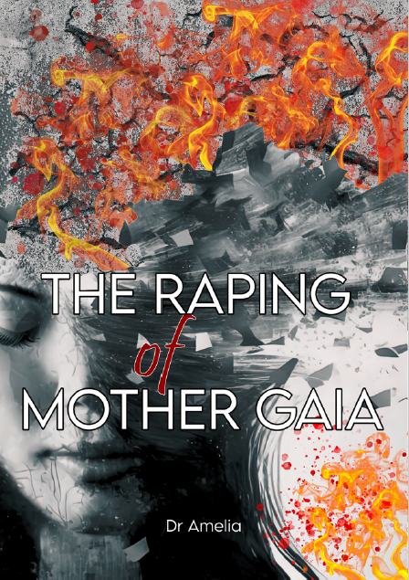 The Raping Of Mother Gaia