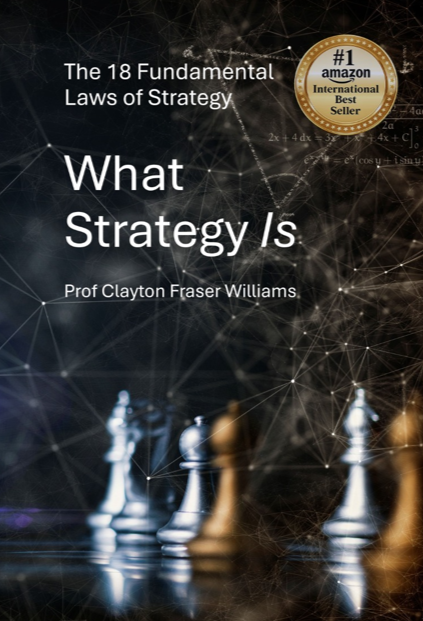 What Strategy Is: The 18 Fundamental Laws of Strategy