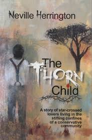 The Thorn Child: a story of star-crossed lovers living in the stifling confines of a conservative community