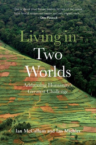 Living in Two Worlds: Addressing Humanity’s Greatest Challenge