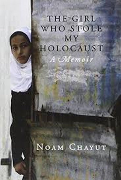 The Girl Who Stole My Holocaust: A Memoir