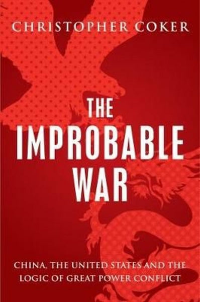 Improbable War: China The United States
