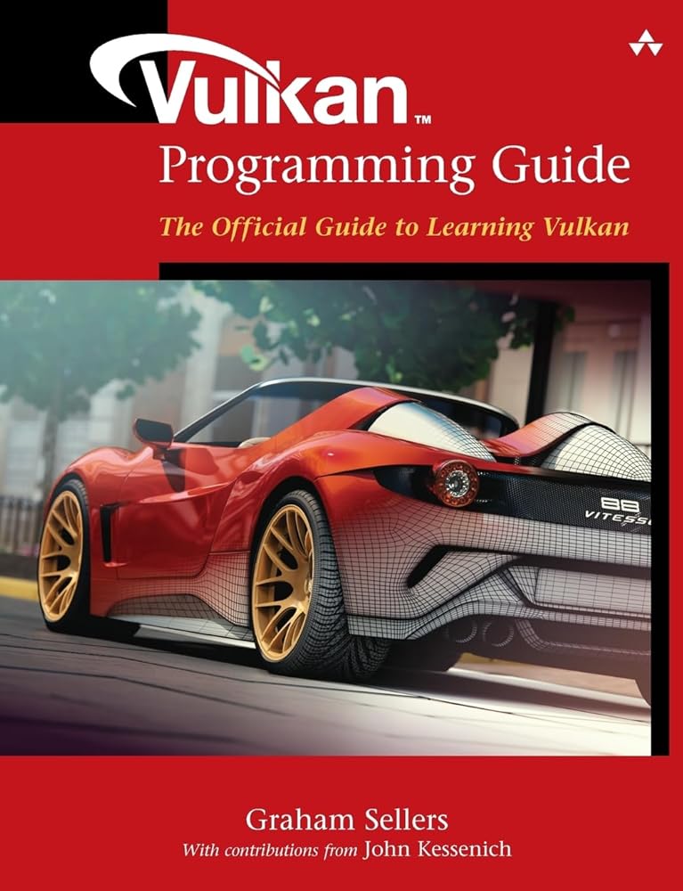 Vulkan Programming Guide: The Official Guide to Learning Vulkan (OpenG ...