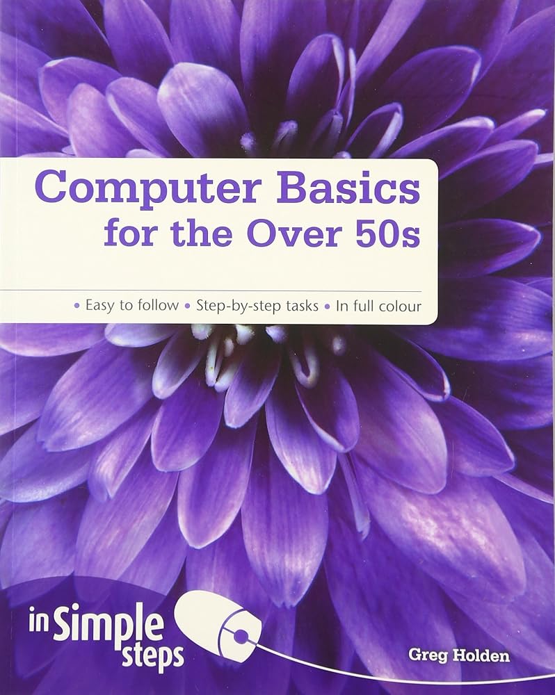 Computer Basics for the Over 50s In Simple Steps cover image