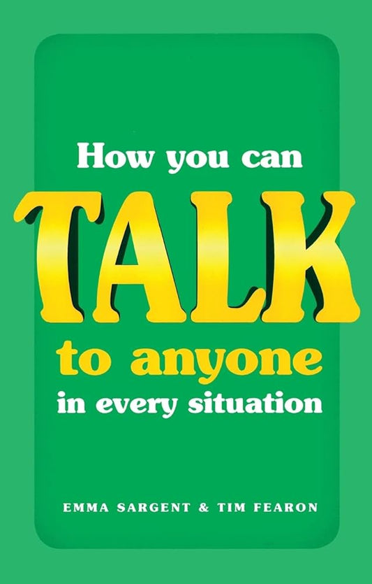 How You Can Talk to Anyone in Every Situation cover image