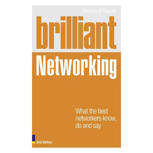 Brilliant Networking 2e:What The Best Networkers Know, Say and Do cover image