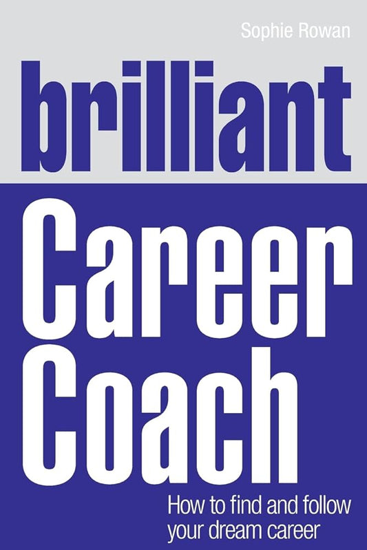 Brilliant Career Coach: How to find and follow your dream career cover image