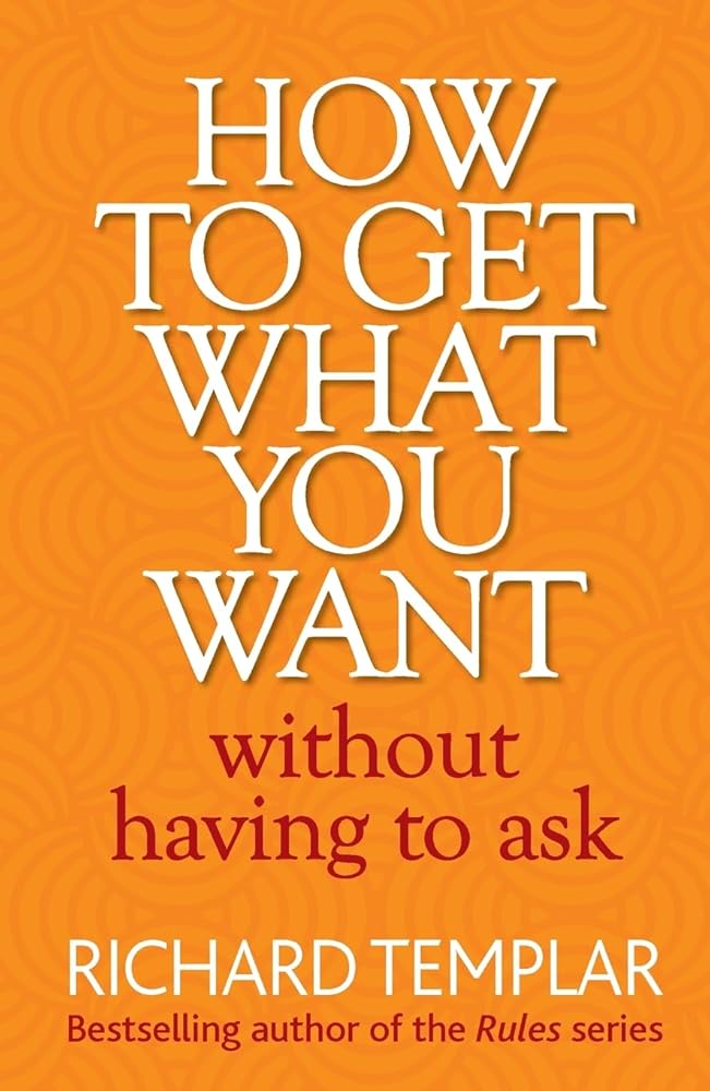 How to Get What You Want Without Having To Ask cover image