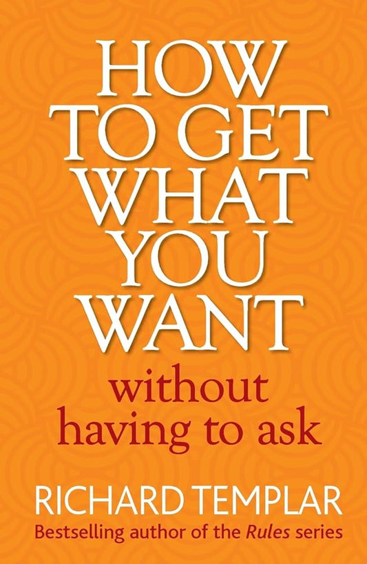 How to Get What You Want Without Having To Ask cover image