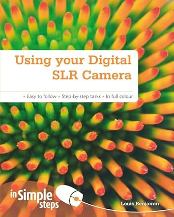 Using your Digital SLR Camera In Simple Steps cover image