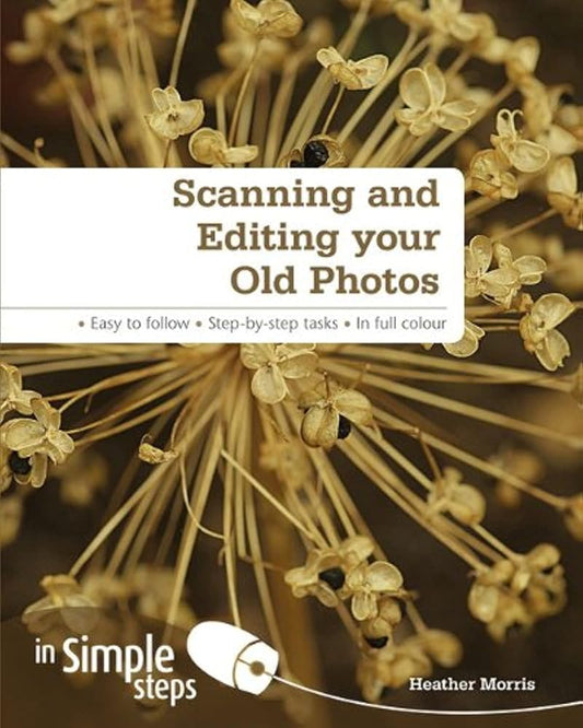 Scanning &Editing your Old Photos in Simple Steps cover image