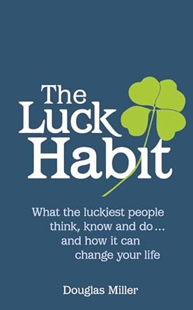 Luck Habit: What the Luckiest People Think, Know and doand How it Can Change Your Life cover image