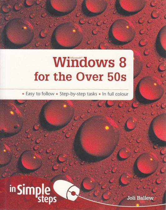Windows 8 for the Over 50's (In Simple Steps) cover image