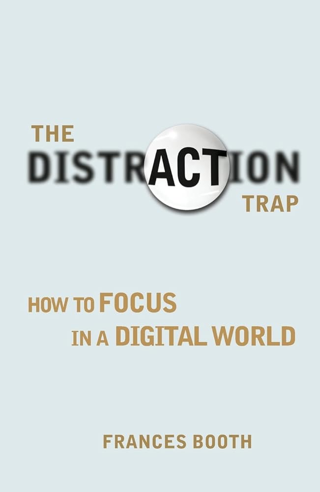 Distraction Trap: How to Focus in a Digital World cover image