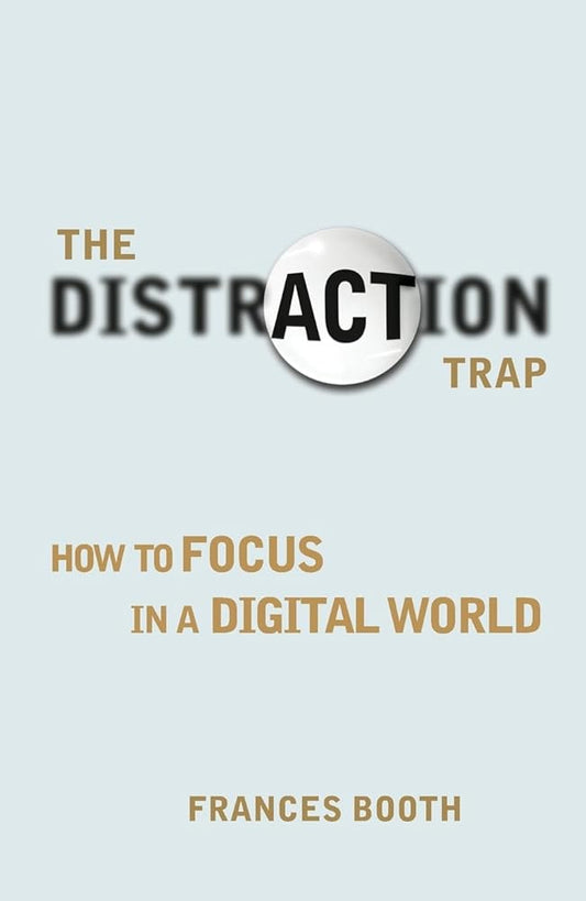 Distraction Trap: How to Focus in a Digital World cover image