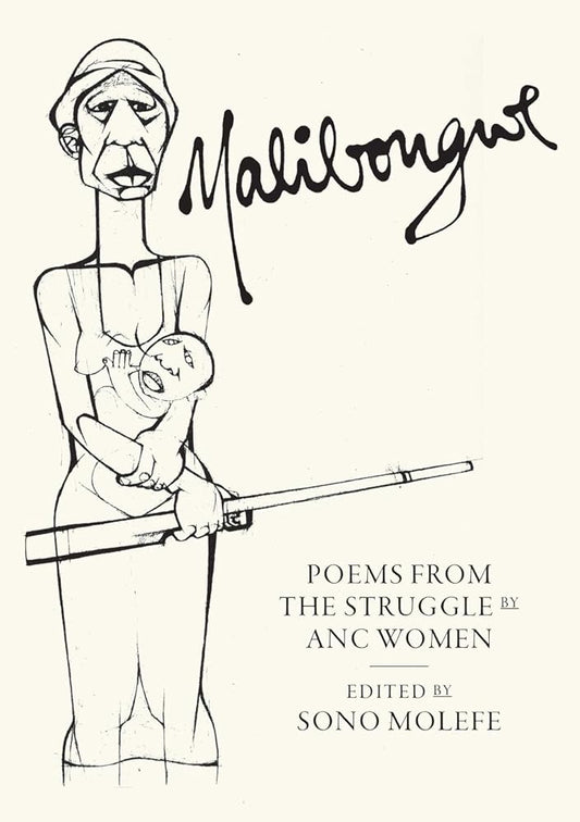 Malibongwe: Poems from the Struggle by ANC Women cover image