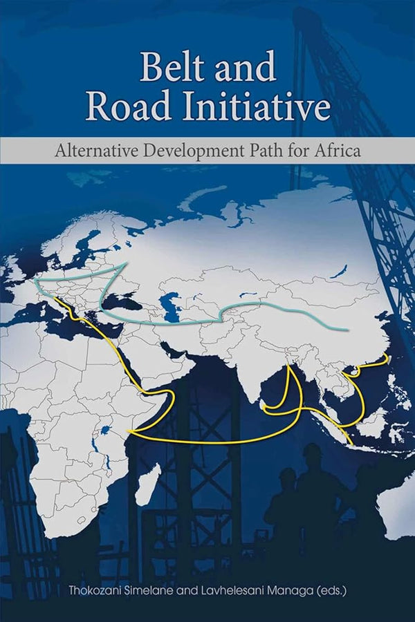Belt and Road Initiative: Alternative Development Path for Africa ...
