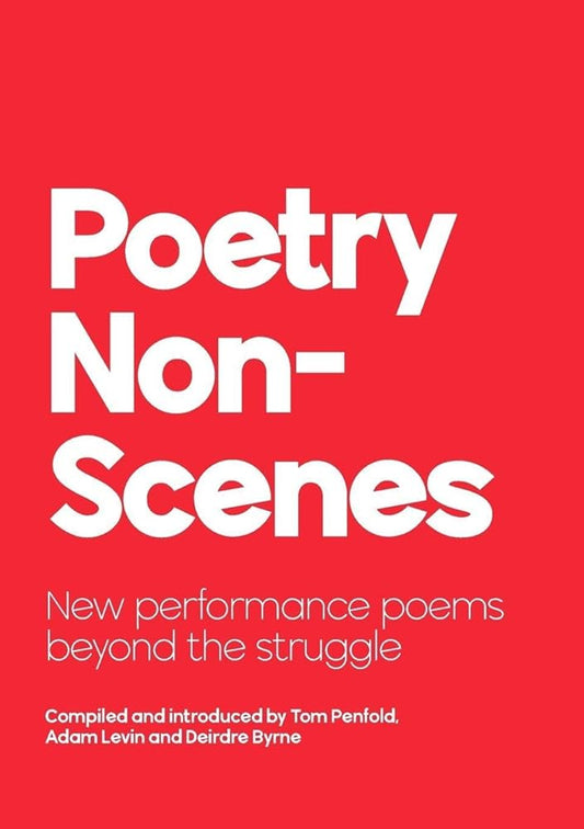 Poetry NonScenes: New performance poems beyond the struggle cover image