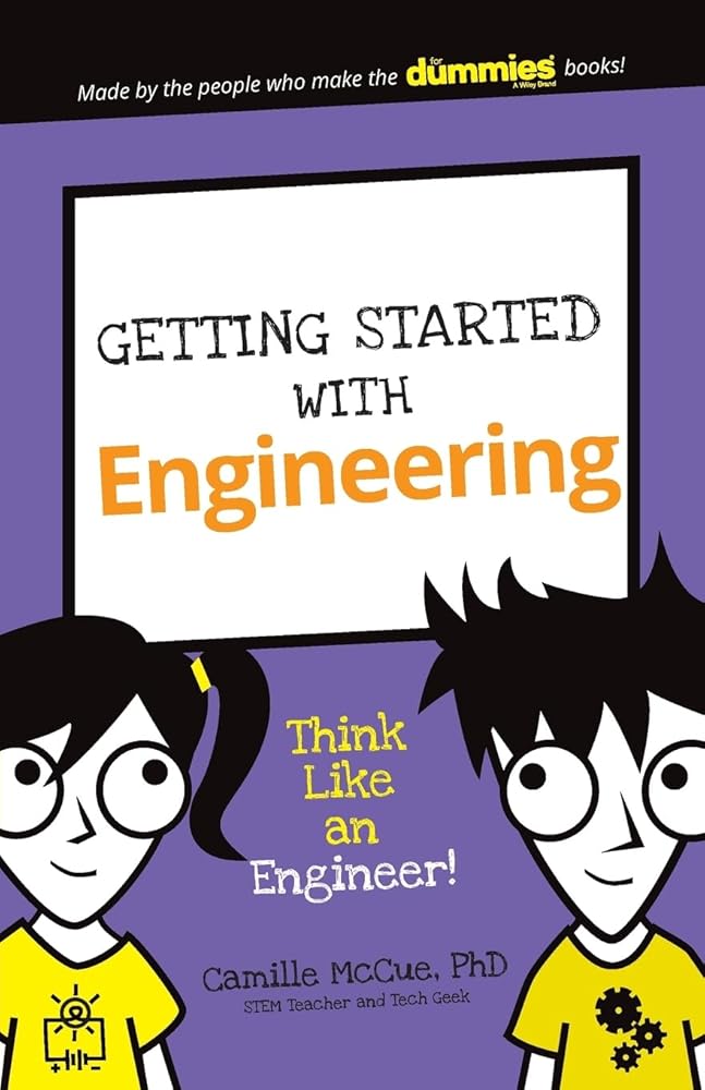 Getting Started with Engineering: Think Like an Engineer! (Dummies Junior) cover image