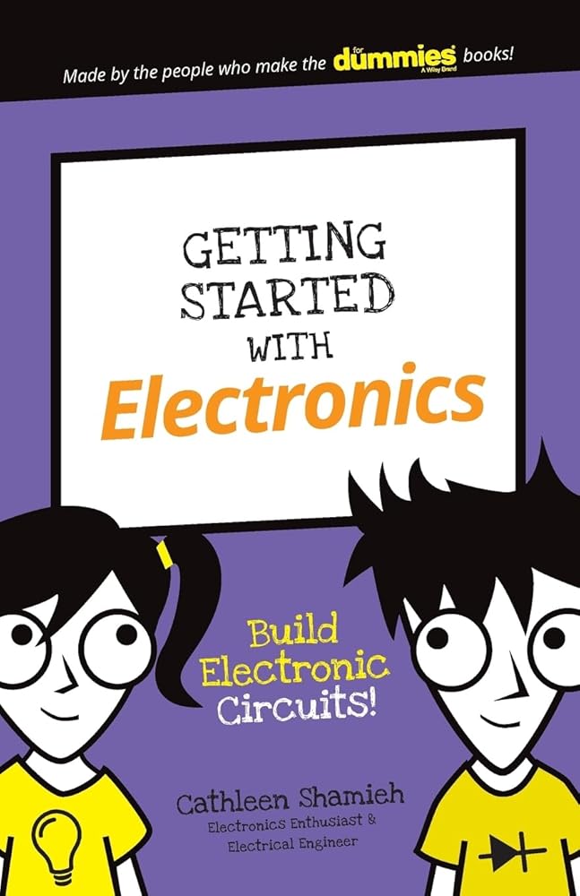 Getting Started with Electronics: Build Electronic Circuits! (Dummies Junior) cover image