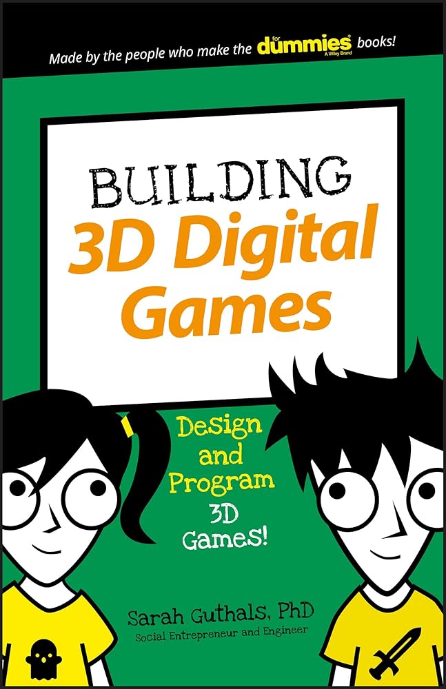 Building 3D Digital Games: Design and Program 3D Games (Dummies Junior) cover image