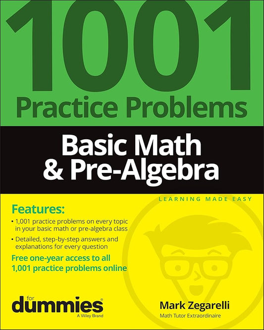 Basic Math & Pre-Algebra: 1001 Practice Problems For Dummies (+ Free Online Practice) cover image