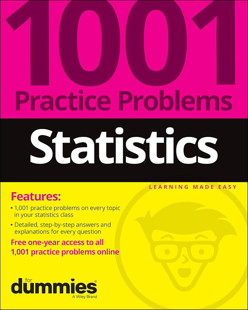 Statistics: 1001 Practice Problems For Dummies (+ Free Online Practice) cover image