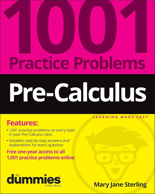 Pre-Calculus: 1001 Practice Problems For Dummies (+ Free Online Practice) cover image