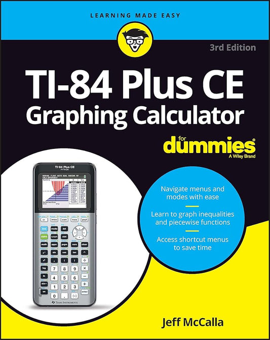 TI-84 Plus CE Graphing Calculator For Dummies (For Dummies (Computer/Tech)) cover image