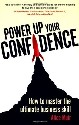 Power Up Your Confidence:How to master the ultimate business skill cover image