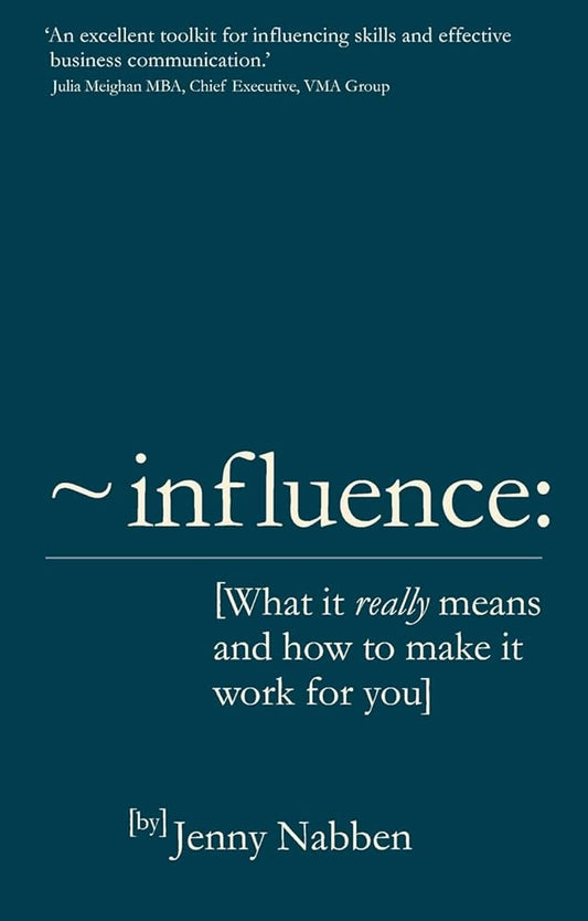 Influence: What it really means and how to make it work for you cover image