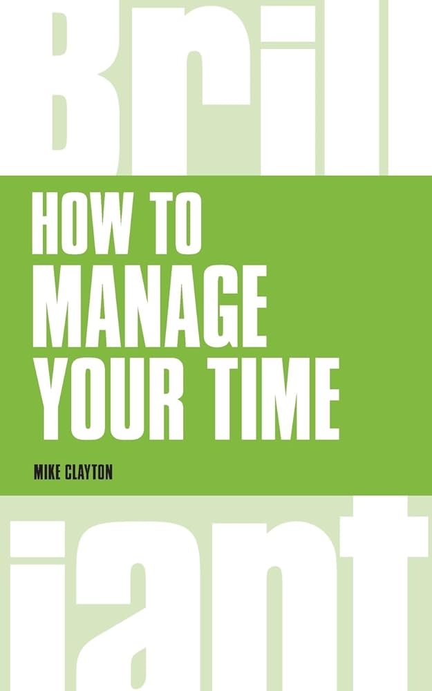 How to manage your time (Brilliant Business) cover image