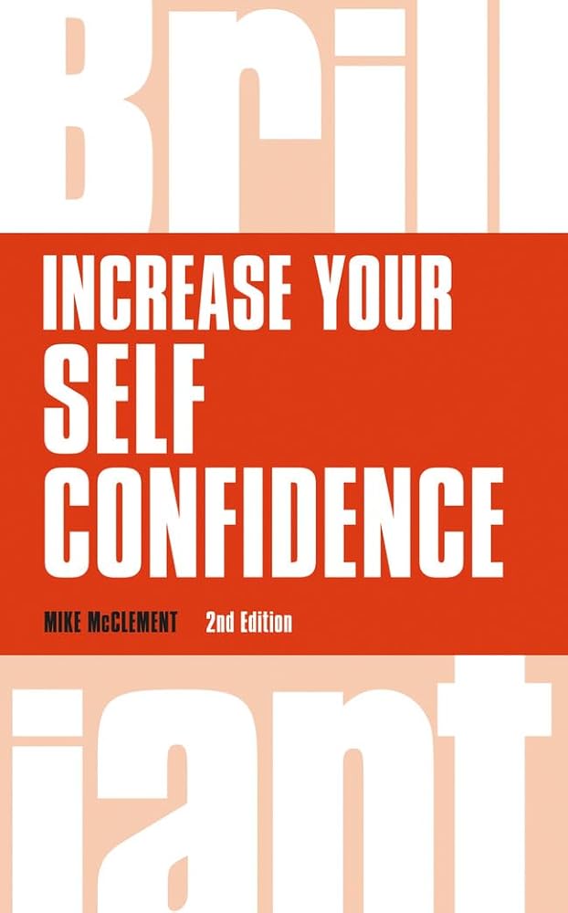 Increase your self confidence (Brilliant Business) cover image