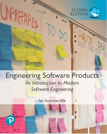 Engineering Software Products: An Introduction to Modern Software Engi ...