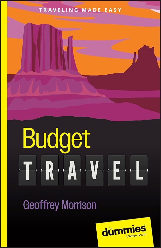 Budget Travel For Dummies (For Dummies: Traveling Made Easy) cover image