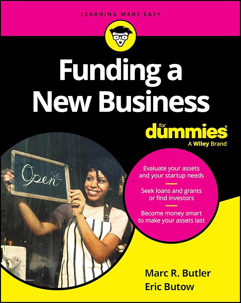 Funding a New Business For Dummies (For Dummies: Traveling Made Easy) cover image