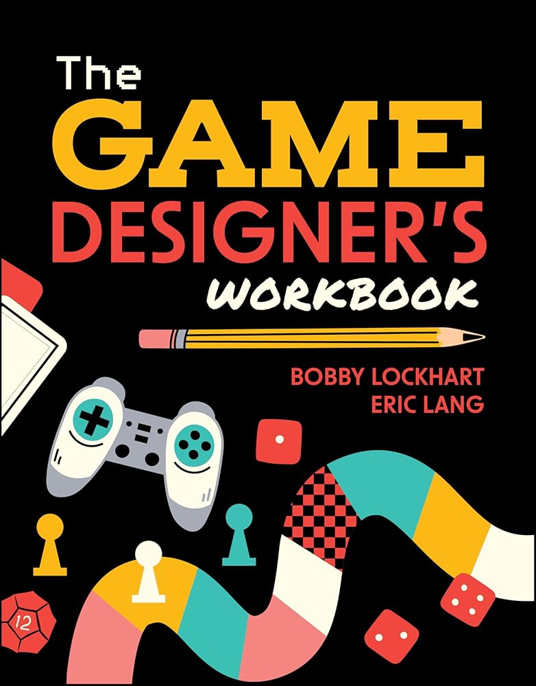 The Game Designer's Workbook: Hands-on Tools, Exercises, Walkthroughs, and Resources for New Game Designers cover image
