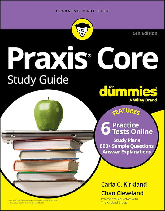 Praxis Core Study Guide For Dummies: Book + 6 Practice Tests Online for Math 5733, Reading 5713, and Writing 5723 (Praxis Core Study Guide for Dummies ... for Math 5733, Reading 5713, Writing 5723) cover image